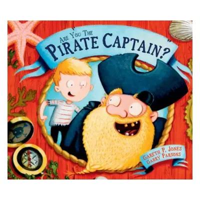 Are you the Pirate Captain? - Jones, Gareth P. (Author)