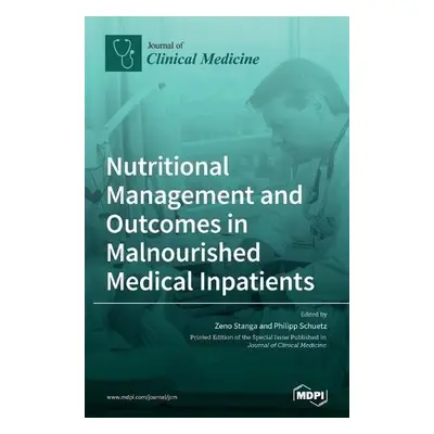 Nutritional Management and Outcomes in Malnourished Medical Inpatients