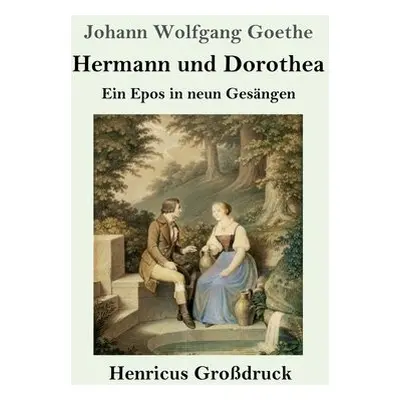 Hermann und Dorothea (Grossdruck) - Goethe, Johann Wolfgang