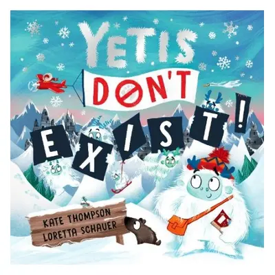 Yetis Don't Exist! - Thompson, Kate