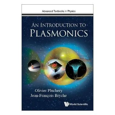 Introduction To Plasmonics, An - Pluchery, Olivier (Sorbonne Univ, France) a Bryche, Jean-franco