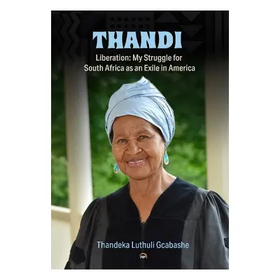 Thandi, Liberation - Luthuli Gcabashe, Thandeka