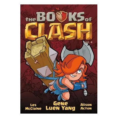 Books of Clash Volume 4: Legendary Legends of Legendarious Achievery - Yang, Gene Luen