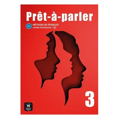 Pret-a-parler 3 Cahier d´exercices (B1) - collectif