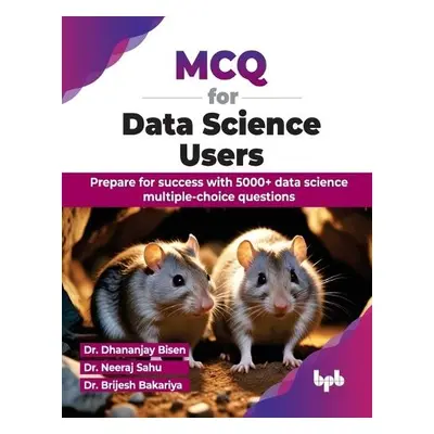 MCQ for Data Science Users - Bisen, Dhananjay a Sahu, Neeraj