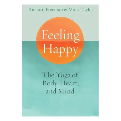 Feeling Happy - Freeman, Richard a Taylor, Mary