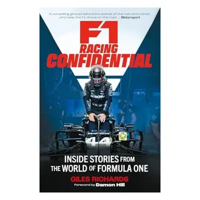 F1 Racing Confidential - Richards, Giles a Richards, Giles