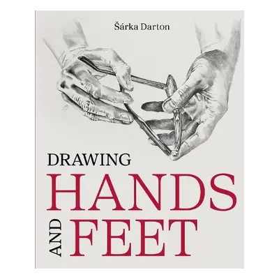 Drawing Hands and Feet - Darton, Sarka