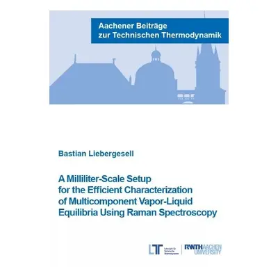 Milliliter-Scale Setup for the Efficient Characterization of Multicomponent Vapor-Liquid Equilib