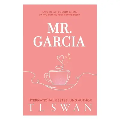 Mr. Garcia - Swan, T L