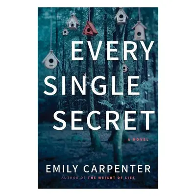 Every Single Secret - Carpenter, Emily