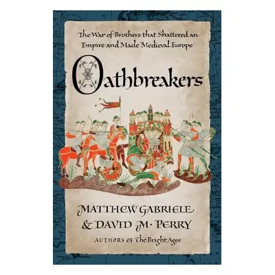 Oathbreakers - Gabriele, Matthew a Perry, David M.