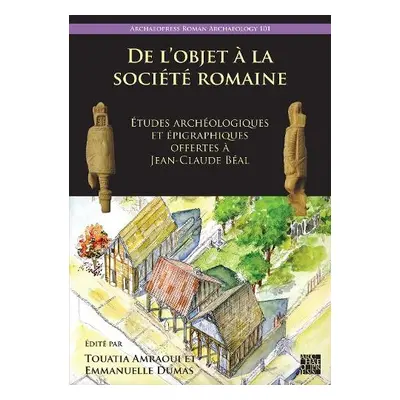 De l’objet a la societe romaine