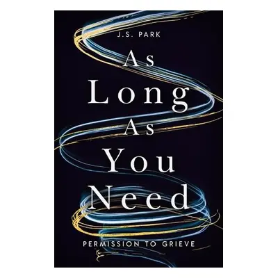 As Long as You Need - Park, J. S.