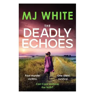 Deadly Echoes - White, MJ