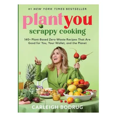 PlantYou: Scrappy Cooking - Bodrug, Carleigh