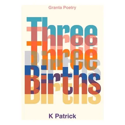 Three Births - Patrick, K