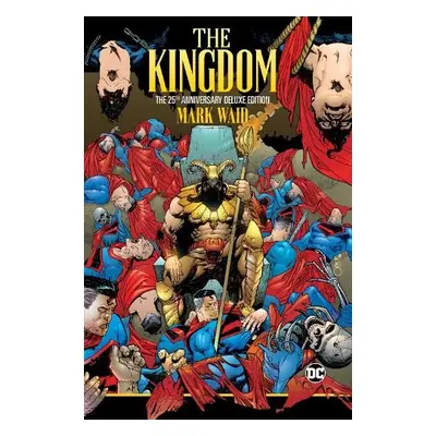 Kingdom: The 25th Anniversary Deluxe Edition - Waid, Mark a Olivetti, Ariel