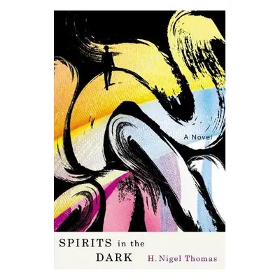 Spirits in the Dark - Thomas, H. Nigel