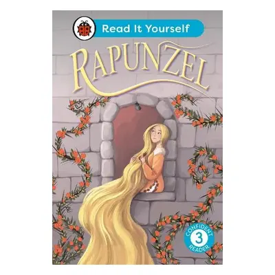 Rapunzel: Read It Yourself - Level 3 Confident Reader - Ladybird