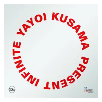 Yayoi Kusama: Infinite Present