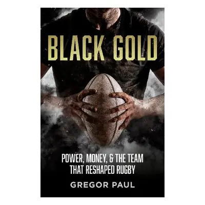 Black Gold - Paul, Gregor