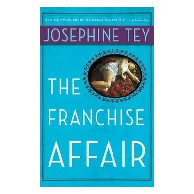 Franchise Affair - Tey, Josephine