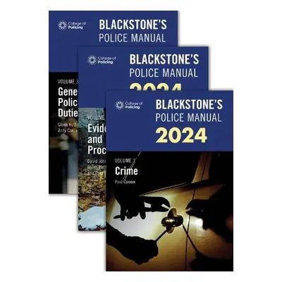 Blackstone's Police Manuals Three Volume Set 2024 - Connor, Paul a Cox, Andrew a Hutton, Glenn a