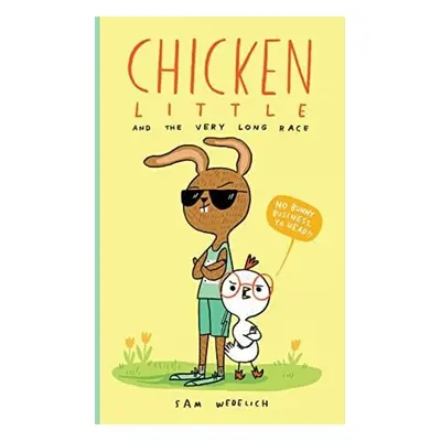 Chicken Little and the Very Long Race - Wedelich, Sam