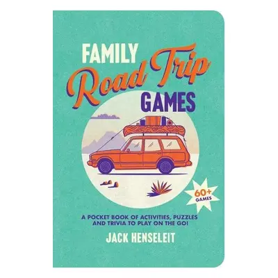 Family Road Trip Games - Henseleit, Jack