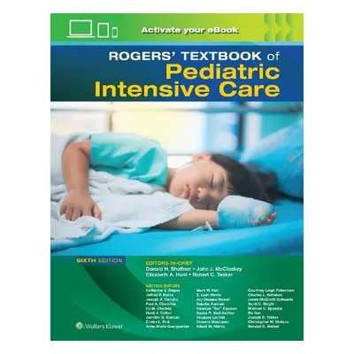 Rogers' Textbook of Pediatric Intensive Care