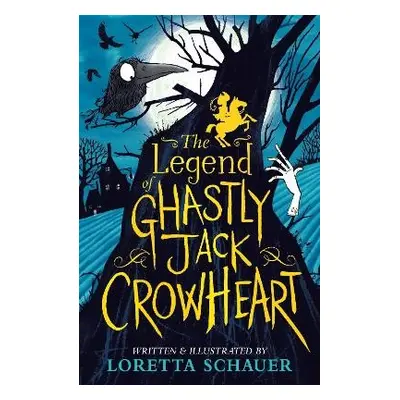 Legend of Ghastly Jack Crowheart - Schauer, Loretta