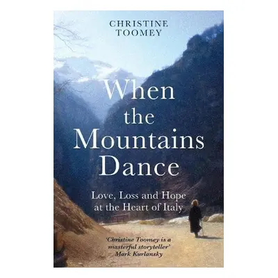 When the Mountains Dance - Toomey, Christine