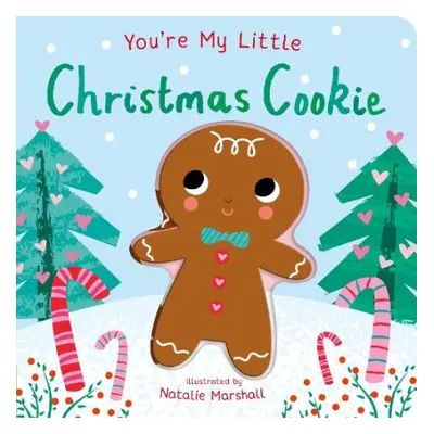 You're My Little Christmas Cookie - Edwards, Nicola