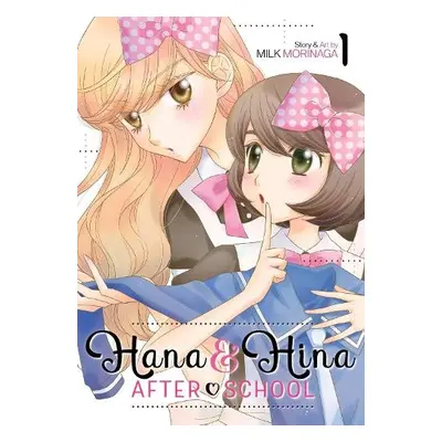 Hana and Hina After School Vol. 1 - Morinaga, Milk