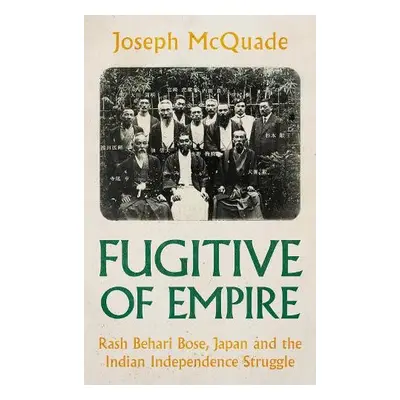 Fugitive of Empire - McQuade, Joseph