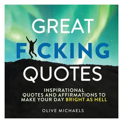 Great F*cking Quotes - Michaels, Olive