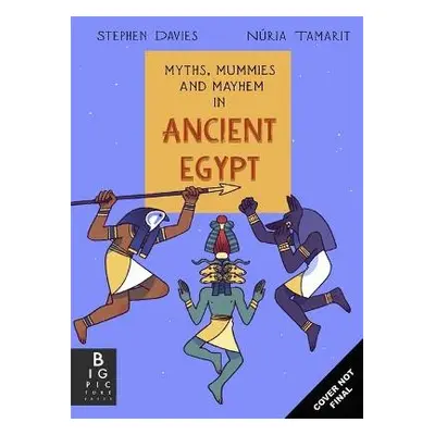 Myths, Mummies and Magic in Ancient Egypt - Davies, Stephen a Davies, Stephen