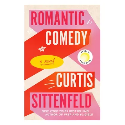 Romantic Comedy (Reese's Book Club) - Sittenfeld, Curtis