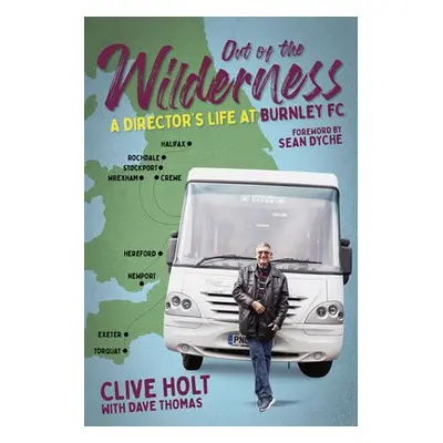 Out of the Wilderness - Holt,, Clive a Thomas, Dave