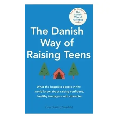 Danish Way of Raising Teens - Sandahl, Iben Dissing