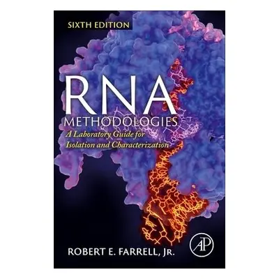 RNA Methodologies - Farrell Jr., Robert E. (Bench-Current Scientist, Pennsylvania State Universi