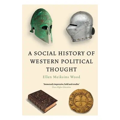 Social History of Western Political Thought - Wood, Ellen Meiksins