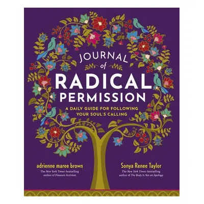 Journal of Radical Permission - Taylor, Sonya Renee a Brown, Adrienne Maree