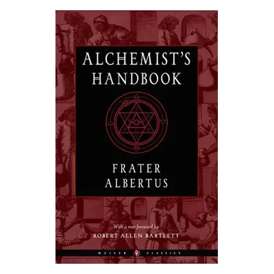 Alchemist'S Handbook - New Edition - Albertus, Frater (Frater Albertus)