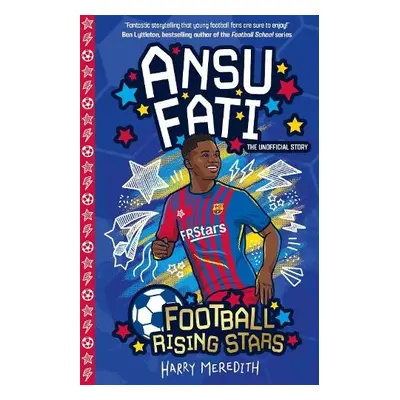 Football Rising Stars: Ansu Fati - Meredith, Harry