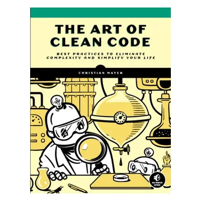 Art of Clean Code - Mayer, Christian