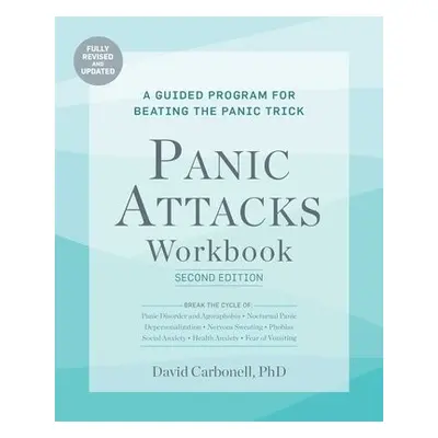 Panic Attacks Workbook: Second Edition - Carbonell, David