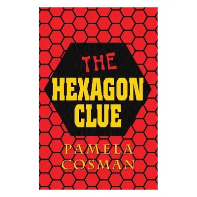 Hexagon Clue - Cosman, Pamela a Cosman Pamela