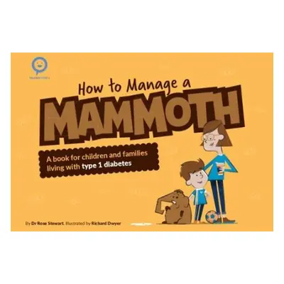 How to Manage a Mammoth - Stewart, Rose